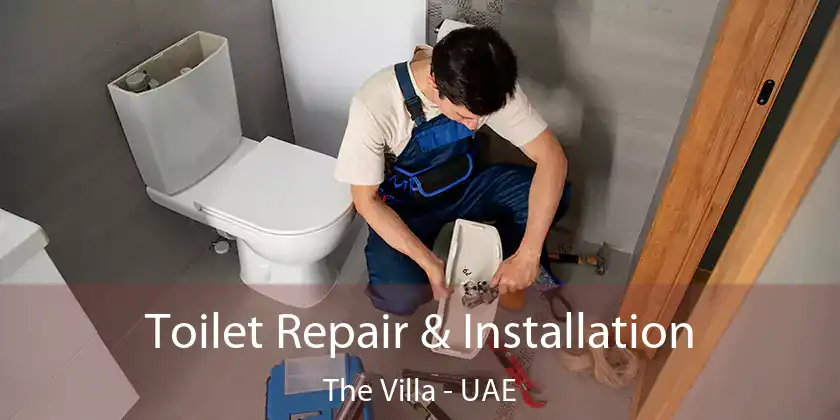  Toilet Repair & Installation The Villa - UAE