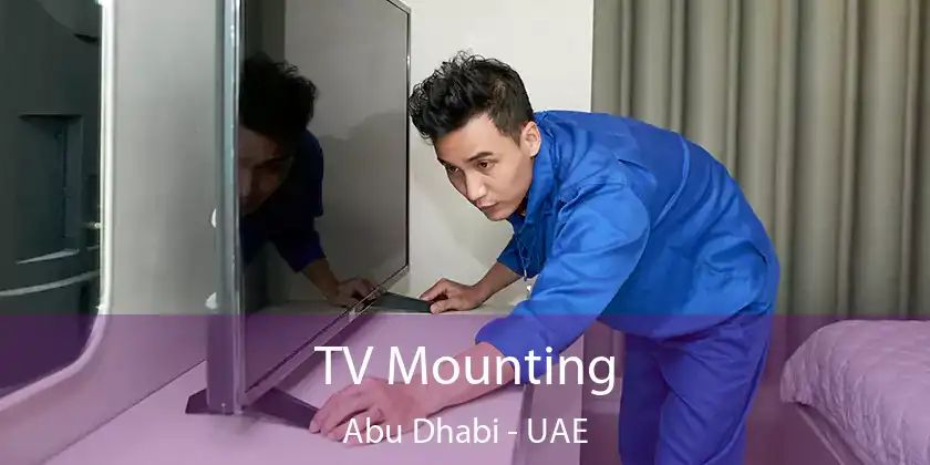 TV Mounting Abu Dhabi - UAE