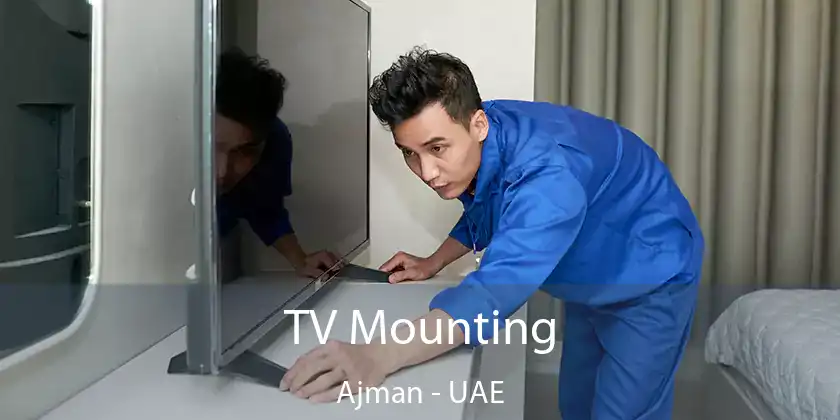  TV Mounting Ajman - UAE