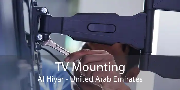 TV Mounting Al Hiyar - United Arab Emirates
