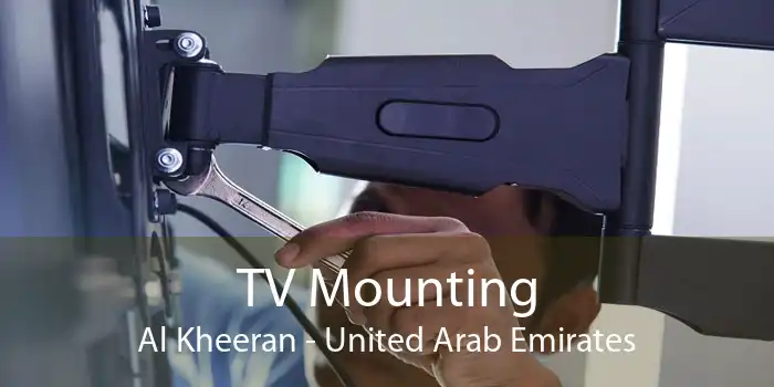 TV Mounting Al Kheeran - United Arab Emirates