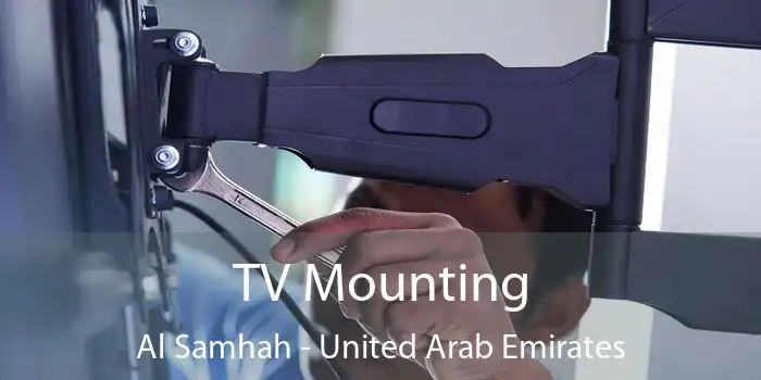 TV Mounting Al Samhah - United Arab Emirates