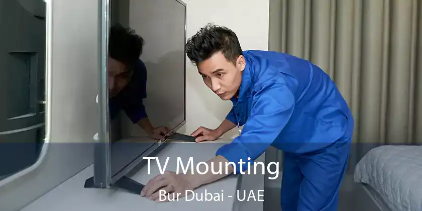  TV Mounting Bur Dubai - UAE
