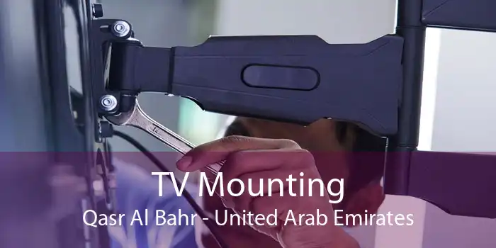 TV Mounting Qasr Al Bahr - United Arab Emirates
