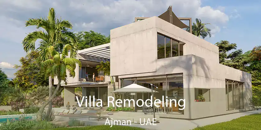  Villa Remodeling Ajman - UAE