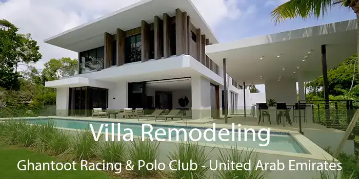 Villa Remodeling Ghantoot Racing & Polo Club - United Arab Emirates