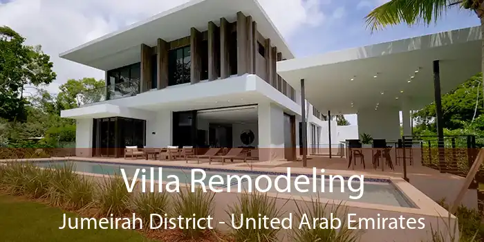 Villa Remodeling Jumeirah District - United Arab Emirates