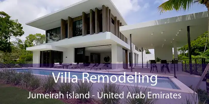 Villa Remodeling Jumeirah island - United Arab Emirates