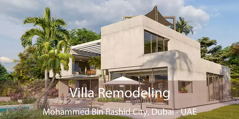 Villa Remodeling Mohammed Bin Rashid City, Dubai - UAE
