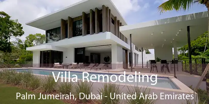 Villa Remodeling Palm Jumeirah, Dubai - United Arab Emirates