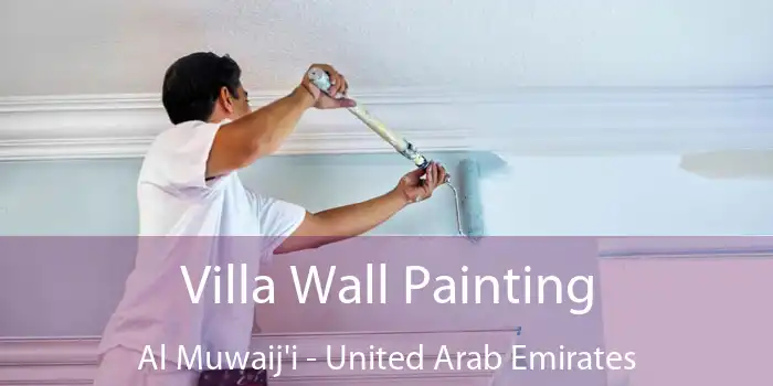 Villa Wall Painting Al Muwaij'i - United Arab Emirates