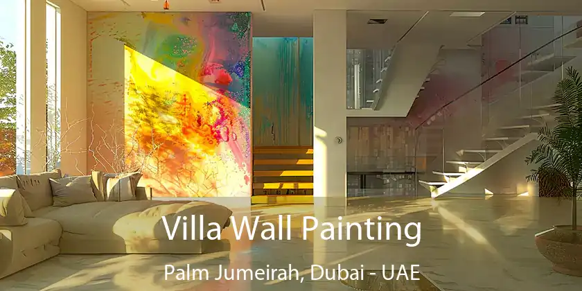 Villa Wall Painting Palm Jumeirah, Dubai - UAE