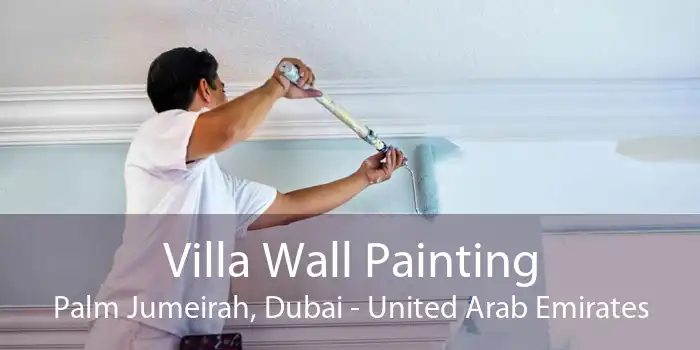 Villa Wall Painting Palm Jumeirah, Dubai - United Arab Emirates