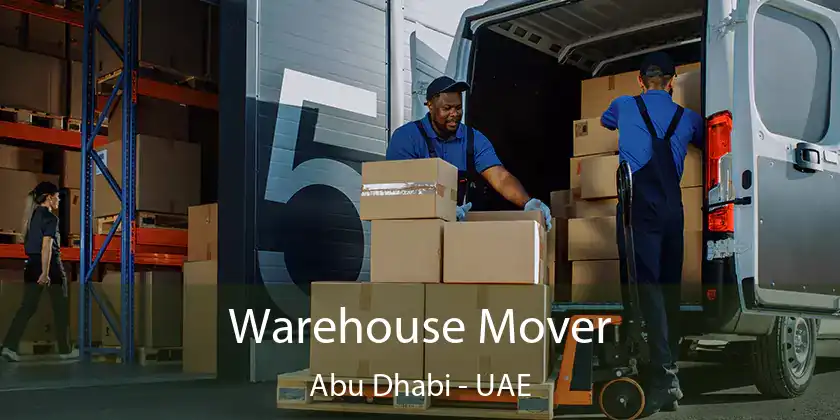  Warehouse Mover Abu Dhabi - UAE