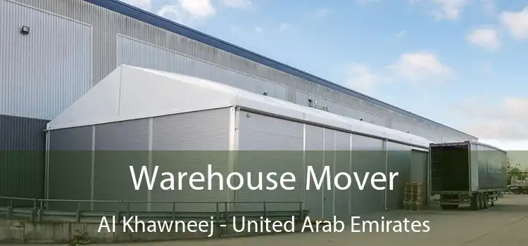 Warehouse Mover Al Khawneej - United Arab Emirates