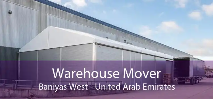 Warehouse Mover Baniyas West - United Arab Emirates