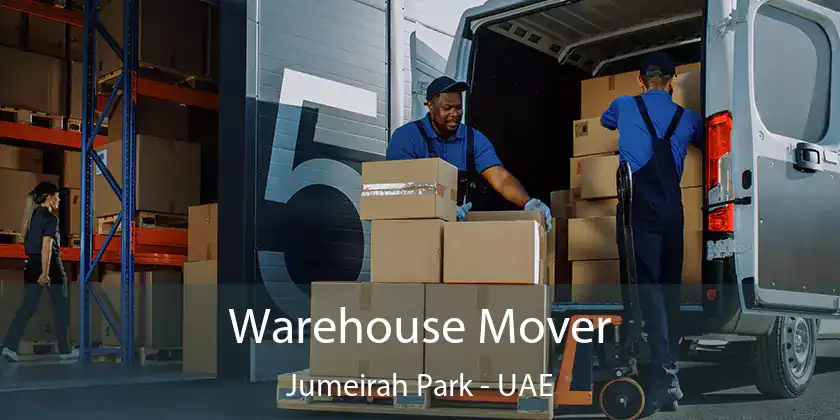  Warehouse Mover Jumeirah Park - UAE