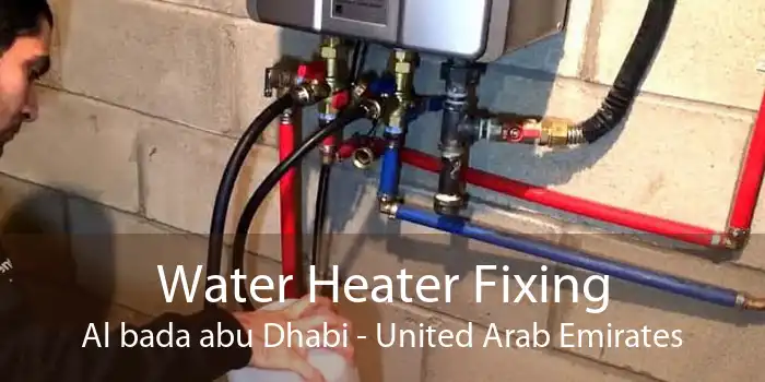 Water Heater Fixing Al bada abu Dhabi - United Arab Emirates