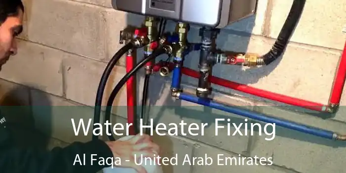 Water Heater Fixing Al Faqa - United Arab Emirates