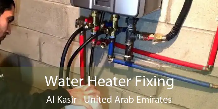 Water Heater Fixing Al Kasir - United Arab Emirates