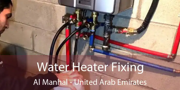 Water Heater Fixing Al Manhal - United Arab Emirates