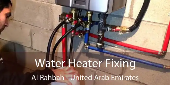 Water Heater Fixing Al Rahbah - United Arab Emirates