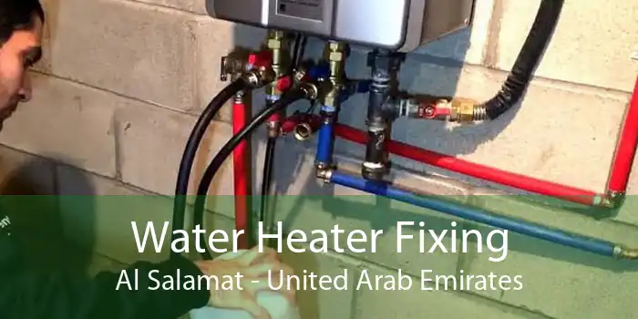 Water Heater Fixing Al Salamat - United Arab Emirates
