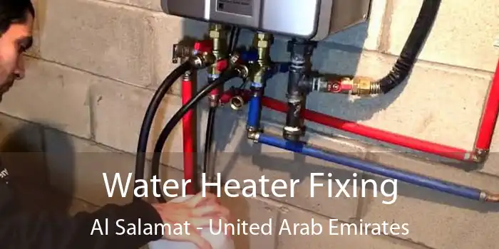 Water Heater Fixing Al Salamat - United Arab Emirates