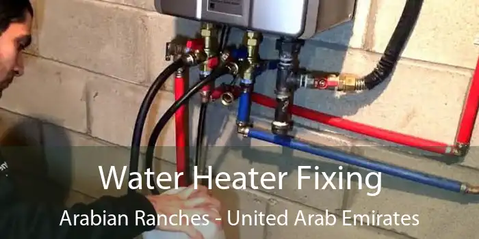 Water Heater Fixing Arabian Ranches - United Arab Emirates