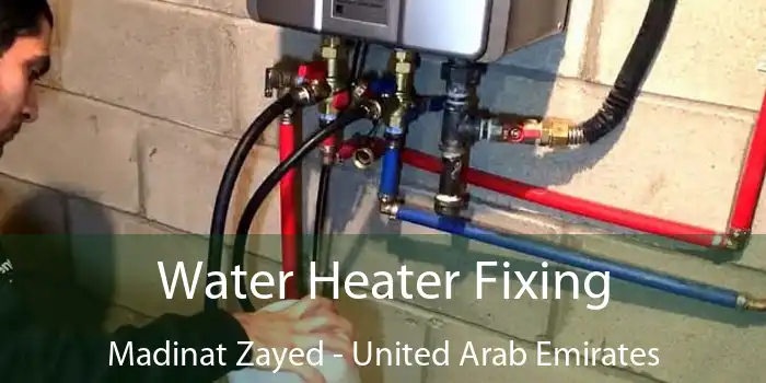 Water Heater Fixing Madinat Zayed - United Arab Emirates