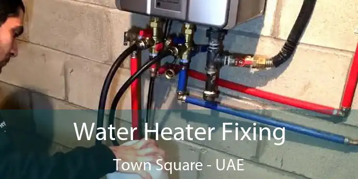 Water Heater Fixing Town Square - UAE