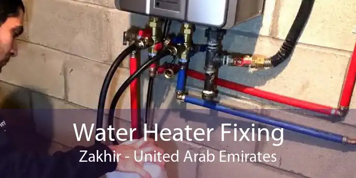 Water Heater Fixing Zakhir - United Arab Emirates