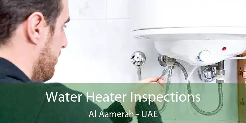  Water Heater Inspections Al Aamerah - UAE