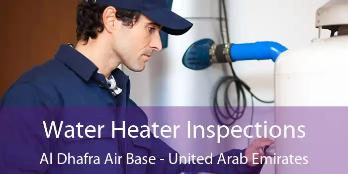 Water Heater Inspections Al Dhafra Air Base - United Arab Emirates