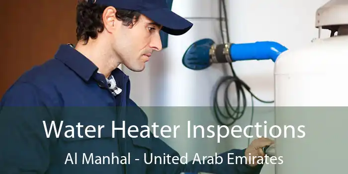 Water Heater Inspections Al Manhal - United Arab Emirates