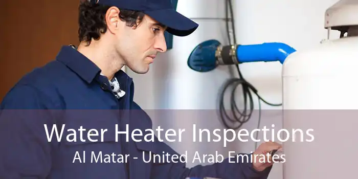 Water Heater Inspections Al Matar - United Arab Emirates