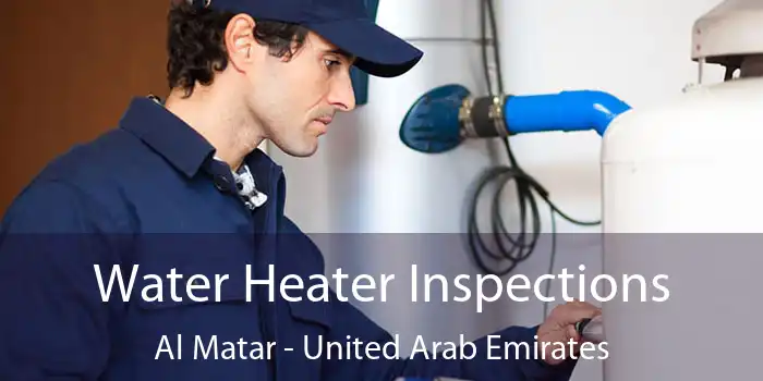 Water Heater Inspections Al Matar - United Arab Emirates