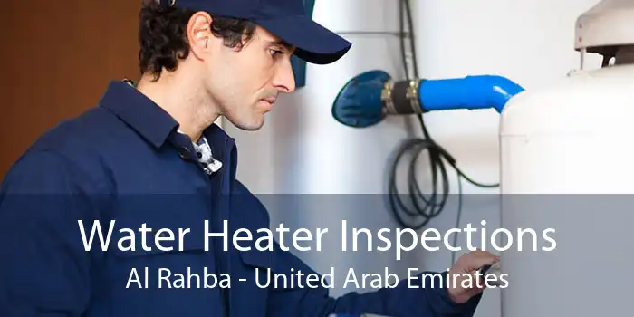Water Heater Inspections Al Rahba - United Arab Emirates