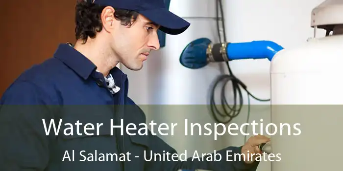 Water Heater Inspections Al Salamat - United Arab Emirates