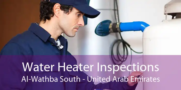 Water Heater Inspections Al-Wathba South - United Arab Emirates