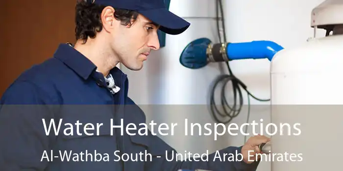 Water Heater Inspections Al-Wathba South - United Arab Emirates