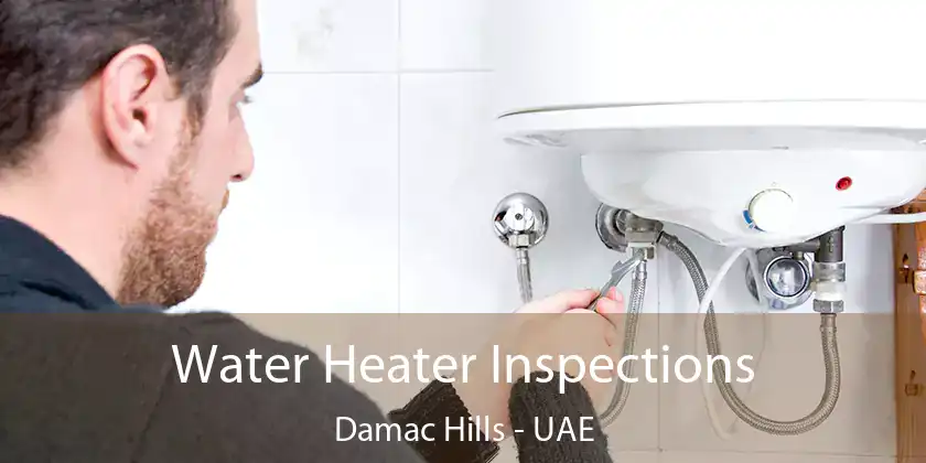  Water Heater Inspections Damac Hills - UAE