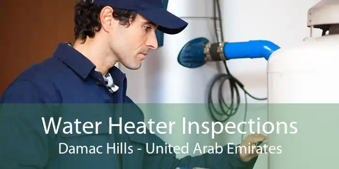Water Heater Inspections Damac Hills - United Arab Emirates