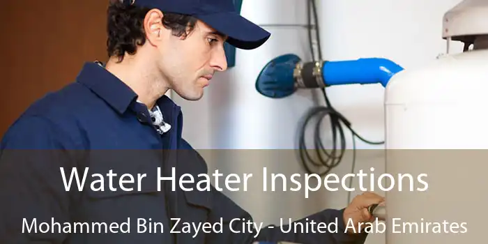 Water Heater Inspections Mohammed Bin Zayed City - United Arab Emirates