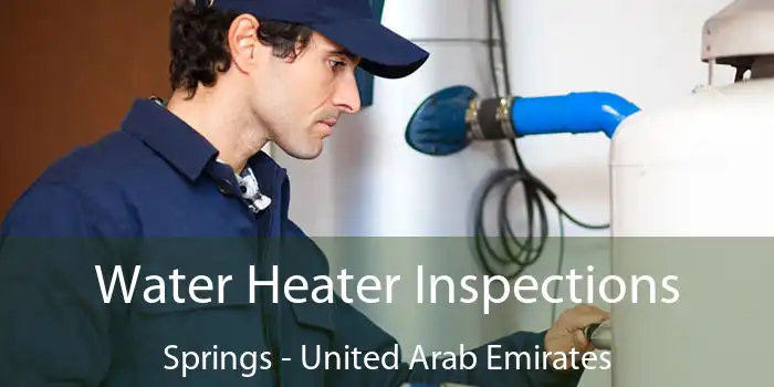Water Heater Inspections Springs - United Arab Emirates
