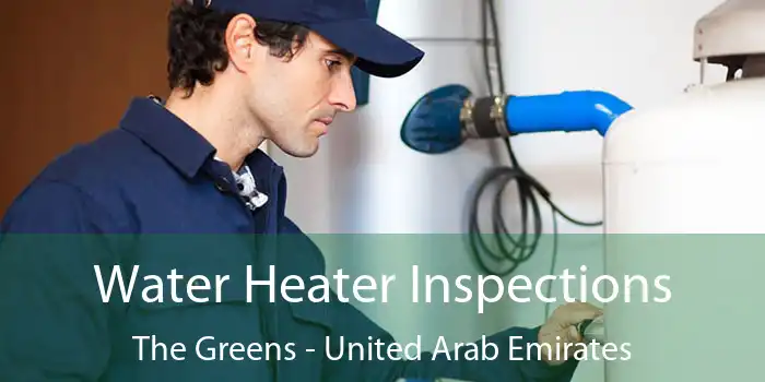 Water Heater Inspections The Greens - United Arab Emirates
