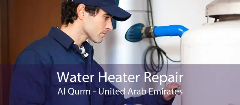 Water Heater Repair Al Qurm - United Arab Emirates