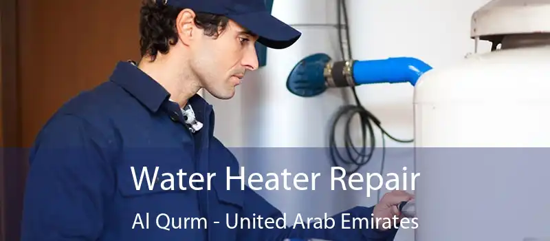 Water Heater Repair Al Qurm - United Arab Emirates