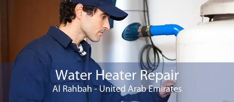 Water Heater Repair Al Rahbah - United Arab Emirates