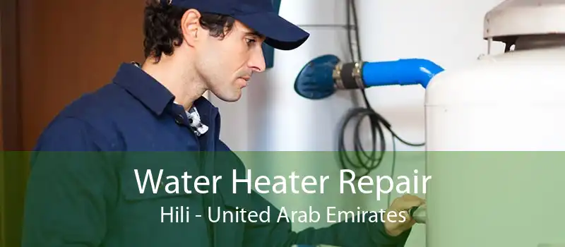Water Heater Repair Hili - United Arab Emirates